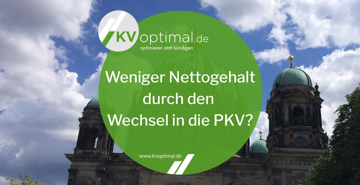 Weniger Nettogehalt durch den Wechsel in die PKV?