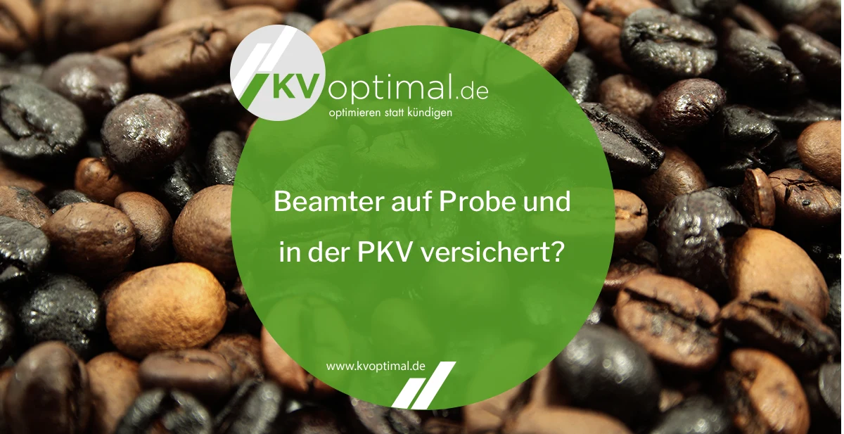 Beamter auf Probe und private Krankenversicherung