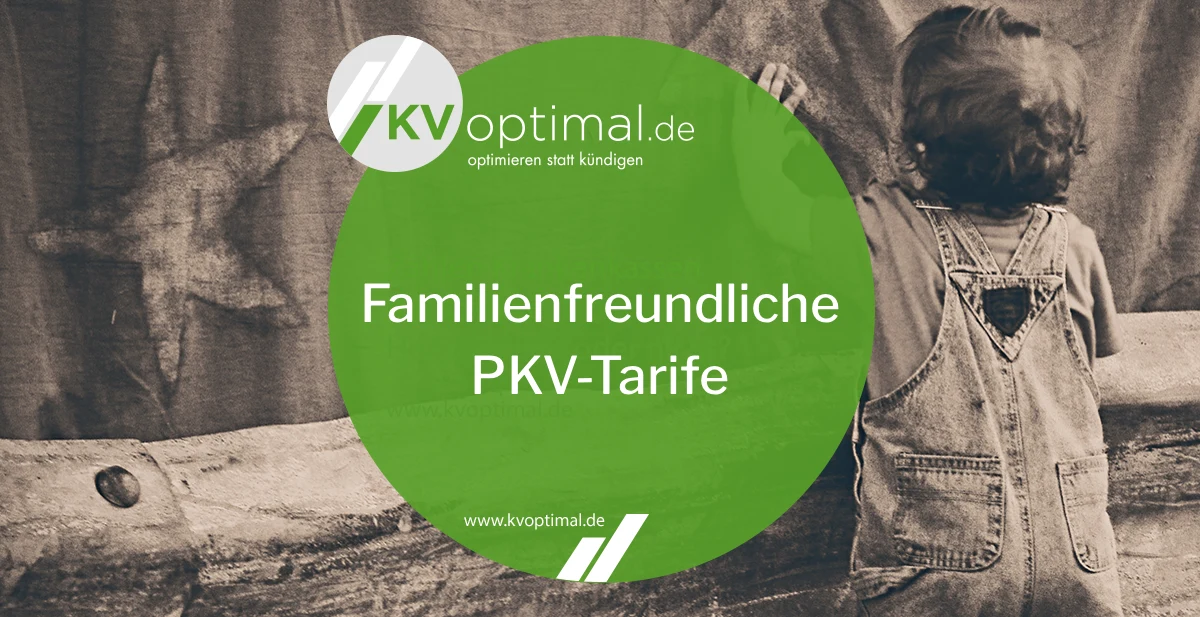 Familienfreundliche PKV-Tarife – KVoptimal.de GmbH