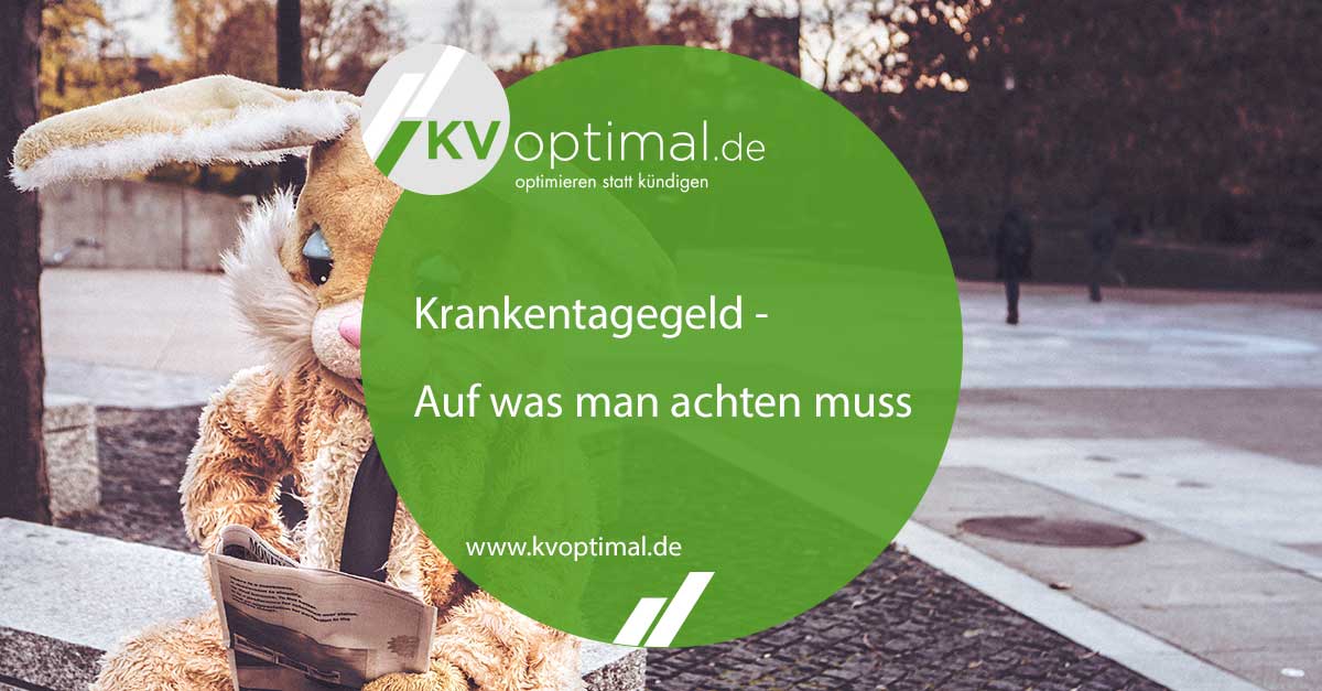 Krankentagegeld – worauf Sie achten müssen
